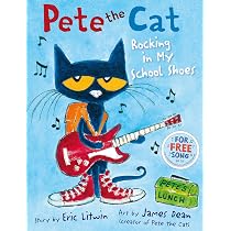 Pete the Cat Rocking in My School Shoes : Litwin, Eric, Dean ...