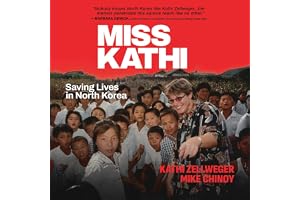 Miss Kathi: Saving Lives in North Korea