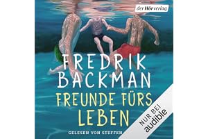 Freunde fürs Leben: Roman - "Humorvoll, ergreifend und zutiefst lebensbejahend." Kirkus Reviews – Der New-York-Times-Bestsell