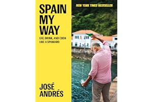 Spain My Way: Eat, Drink, and Cook Like a Spaniard