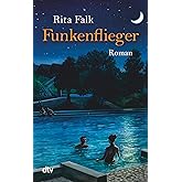 Funkenflieger: Roman