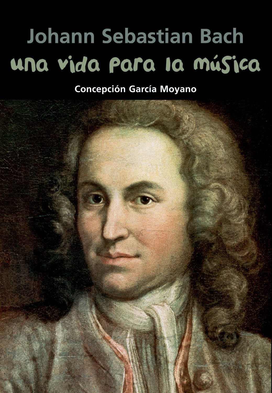 Johann Sebastian Bach. Una vida para la música : 12