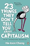 23 Things They Don't Tell You About Capitalism