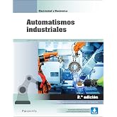 Automatismos industriales 2.&ordf; edici&oacute;n 2022 (Electricidad y Electr&oacute;nica)