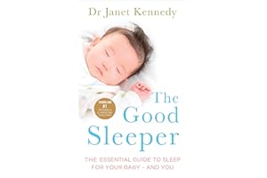 The Good Sleeper: The Essential Guide to Sleep for Your Baby - and You