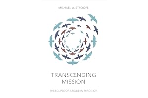 Transcending Mission: The Eclipse Of A Modern Tradition