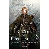 El Sendero del Especialista: (El Sendero del Guardabosques, Libro 6) (HarperKids)
