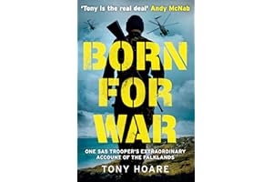 Born For War: One SAS Trooper's Extraordinary Account of the Falklands War