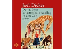 Der äußerst katastrophale Ausflug in den Zoo: Eine warmherzige Geschichte über Solidarität und Toleranz​