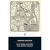 Billy Budd, Bartleby, and Other Stories: Herman Melville (Penguin Classics Deluxe)
