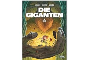 Die Giganten 1: Erin: Comic für Kinder ab 9 Jahren über die magische Verbindung zwischen einem kleinen Mädchen und einem uralten Riesen