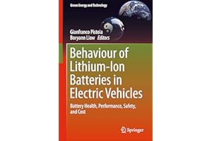 Behaviour of Lithium-Ion Batteries in Electric Vehicles: Battery Health, Performance, Safety, and Cost (Green Energy and Technology)