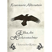 Eilika, die Henkerstochter - Historischer Roman