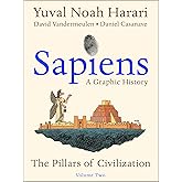 Sapiens: A Graphic History, Volume 2: The Pillars of Civilization