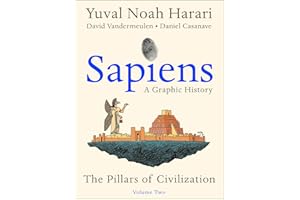Sapiens: A Graphic History, Volume 2: The Pillars of Civilization