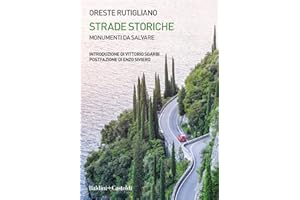 Strade storiche. Monumenti da salvare