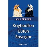Kaybedilen B&uuml;t&uuml;n Savaşlar
