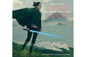 Star Wars : Tout l'Art des derniers Jedi
