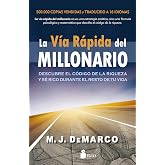 La v&iacute;a r&aacute;pida del millonario: Descubre el c&oacute;digo de la riqueza y s&eacute; rico durante el resto de tu vida