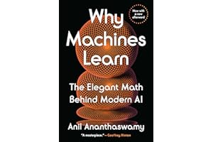 Why Machines Learn: The Elegant Math Behind Modern AI (Penguin Publishing Group)