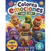 Colorea tus emociones con E-M&oacute;: Libro para colorear con 24 emociones &middot; Identificar, expresar y regular lo que sentimos &middot; Educ