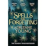 Spells for Forgetting: the spellbinding magical mystery full of dark secrets and first love