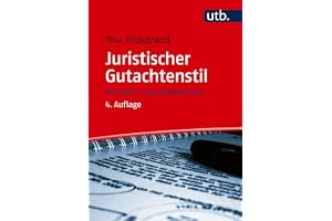 Juristischer Gutachtenstil: Ein Lehr- und Arbeitsbuch