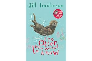 The Otter Who Wanted to Know (Jill Tomlinson's Favourite Animal Tales)
