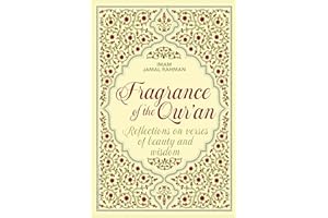 Fragrance of the Qur'an: Reflections on verses of beauty and wisdom