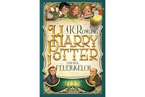 CARLSEN VERLAG GMBH Harry Potter 4 und der Feuerkelch: Kinderbuch-Klassiker ab 10 Jahren über Hogwarts und den bekanntesten Zauberer der Welt