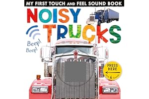 Noisy Trucks (My First Touch and Feel Sound Book)
