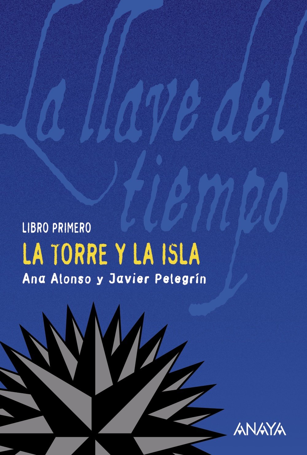 La torre y la isla: La llave del tiempo, I - La Llave del Tiempo)