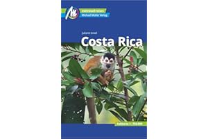 Costa Rica Reiseführer Michael Müller Verlag: Individuell reisen mit vielen praktischen Tipps (MM-Reisen)