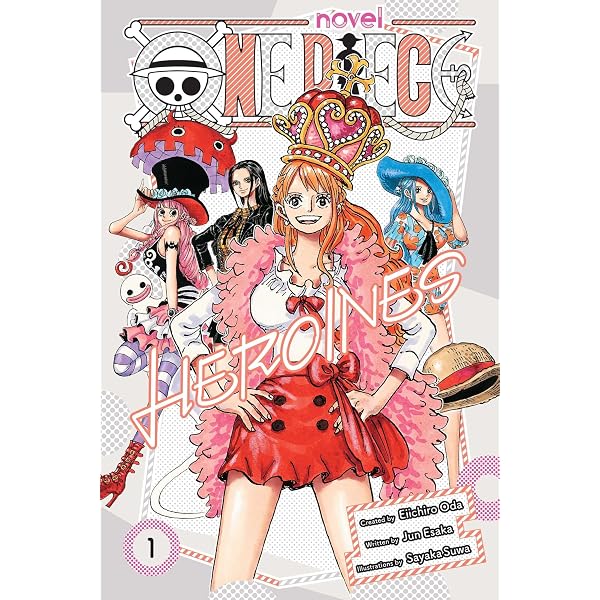 One Piece: Heroines: Volume 2 : Oda, Eiichiro, Esaka, Jun, Suwa