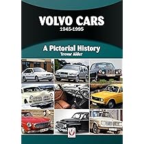 Volvo Cars 1945 to 1995: A Pictorial History : Alder, Trevor