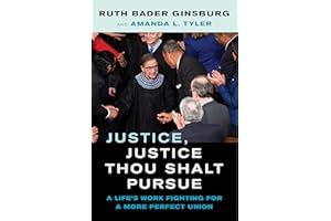 Justice, Justice Thou Shalt Pursue - A Life`s Work Fighting for a More Perfect Union (Law in the Public Square, 2, Band 2)