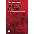 Der rote Terror: Die Geschichte des Stalinismus