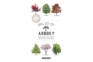 Quel est cet arbre ?: Reconnaître les arbres de France et d'Europe (2019)