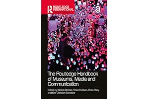 The Routledge Handbook of Museums, Media and Communication (Routledge International Handbooks)