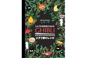 La cuisine dans Ghibli: Les recettes du studio légendaire