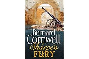 Sharpe’s Fury: The Battle of Barrosa, March 1811. An epic Sunday Times bestselling historical military action adventure novel: Book 11 (The Sharpe Series)