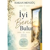 İyi Beni Bulur - Kendine inan, hayata g&uuml;ven, iyilik seni bulur.