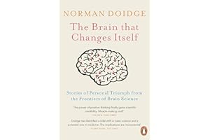 The Brain That Changes Itself: Stories of Personal Triumph from the Frontiers of Brain Science
