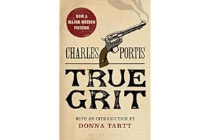 True Grit: The New York Times bestselling that inspired two award-winning films