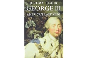 George III: America's Last King (English Monarchs) (The English Monarchs Series)