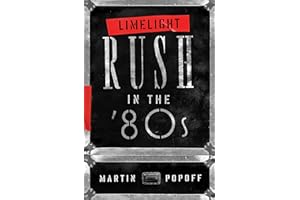 Limelight: Rush in the '80s: Rush in the ’80s (Rush Across the Decades)