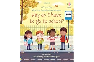 Very First Questions and Answers Why do I have to go to school?: An Empowering First Day of School Book for Children