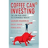 Coffee Can Investing: The Low Risk Road to Stupendous Wealth | A perfect read to understand wealth creating via Investing in 