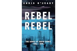 Rebel, Rebel: The Songs of David Bowie: 1963 - 1976