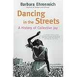 Dancing In The Streets: A History Of Collective Joy